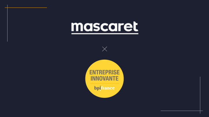 Mascaret awarded the “Innovative Company” label by BPI France