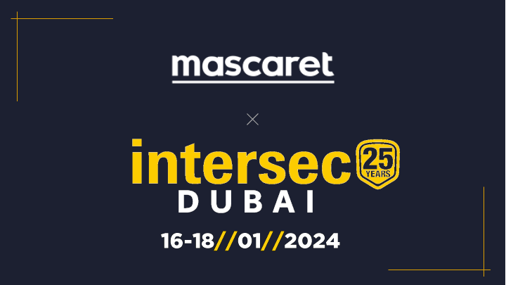 Mascaret sera présent au salon Intersec de Dubaï